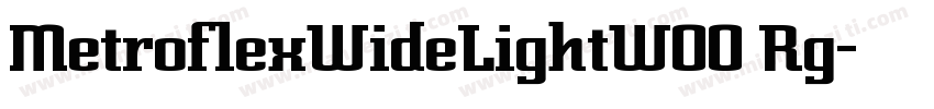 MetroflexWideLightW00 Rg字体转换